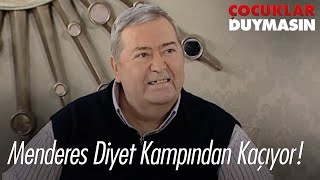 Menderes diyet kampından kaçıyor! - Çocuklar Duymasın