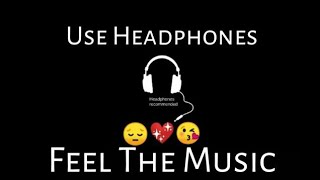 Feel The Music | Tennu Vi Ik Pal Chain Na Aave | 8D Audio | Use Headphones | Sad Song | HQ