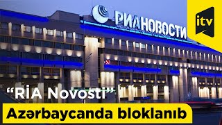 Azərbaycanda “RİA Novosti” agentliyinin internet informasiya resursuna giriş məhdudlaşdırılıb