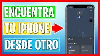 Como Encontrar mi iPhone Desde Otro iPhone ✅