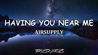 Air Supply-Having You Near Me Lyrics