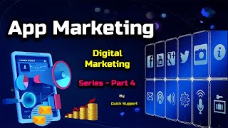 App Marketing - Digital Marketing Series – PART 4 – [Hindi] – Quick Support