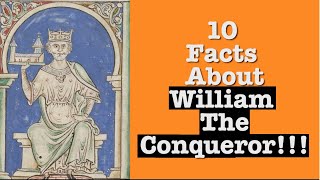 William the Conqueror: 10 FACTS about his life and rule!