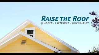 Raise The Roof   5 Roofs in One Weekend!