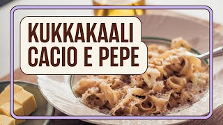 Kukkakaali Cacio e Pepe ft. Joona Puhakka | Morjesta pöytään