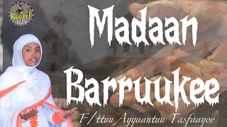 ♦NEW Madaan Barruukee F/ttuu Ayyaantuu Tasfaayee Faaruu Afaan Oromoo Haaraa