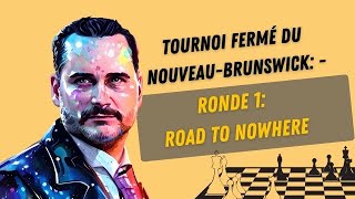 Championnat provincial: Ronde 1: Road to nowhere