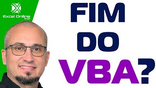 ✅O VBA Está Ultrapassado?