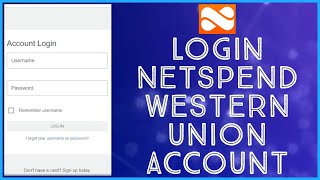How to Login to Your Netspend Western Union Account 2023?