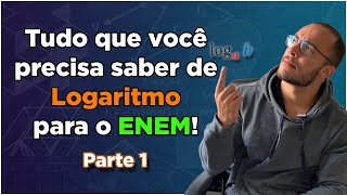 FUNÇÃO LOGARÍTMICA para o ENEM | Tudo que você precisa saber! [Parte 1]