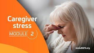 Caregiver Stress:  Module 2