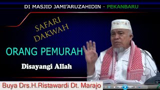 Orang Pemurah Disayangi Allah : Buya Drs.H.Ristawardi Dt. Marajo