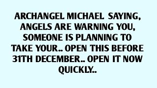 🧾ARCHANGEL MICHAEL SAYING, ANGELS ARE WARNING YOU, SOMEONE IS PLANNING TO TAKE YOUR.. OPEN THIS