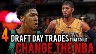 4 NBA Draft Day Trades That COULD CHANGE THE NBA