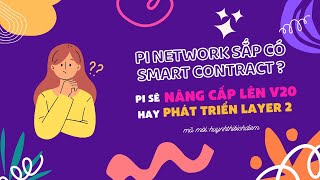 Pi Network sắp có Smart Contract?