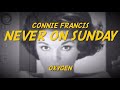 Never on Sunday (1961) “Connie Francis” - Lyrics