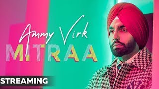 Mitraa (Streaming Video) | Ammy Virk | Jatinder Shah | Navjit Buttar | Latest Songs 2019