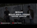 NOAH - WALAU HABIS TERANG | COVER ADISTA BAND