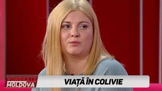 VORBEŞTE MOLDOVA: VIAŢĂ ÎN COLIVIE