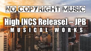 High NCS Release – JPB (No Copyright Music)