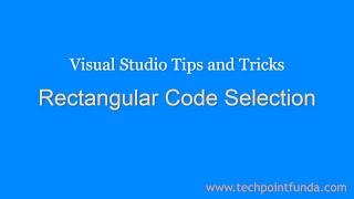Rectangular Code Selection | Visual Studio Tips and Tricks #techpointfundamentals