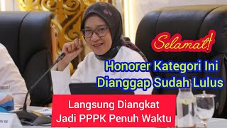 Selamat! Honorer Kategori Ini Dianggap Sudah Lulus dan Langsung Diangkat PPPK Penuh Waktu 2024