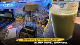 Vitamix Propel 510 Review: Is It the Best Blender for Your Kitchen?