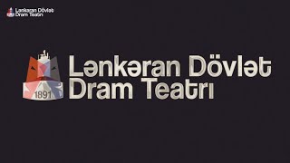 Lənkəran Dövlət Dram Teatrı 133-cü mövsümü başa vurdu