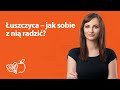 Łuszczyca – jak sobie z nią radzić? | Kamila Lipowicz | Porady dietetyka klinicznego