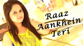 Raaz Aankhein Teri | Female Cover By Amrita Nayak | Raaz Reboot | Ki Kore Bolbo Tomay | Audio Song