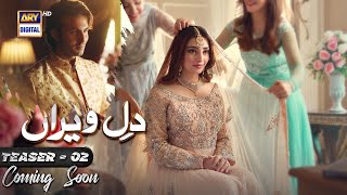 Dil-e-Veeran | Teaser 2 | Coming Soon | ARY Digital