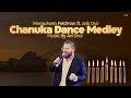 Menachem Feldman ft. Arik Dvir - Chanuka Dance Medley | Music By Avi Dror