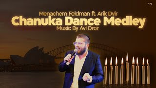 Menachem Feldman ft. Arik Dvir - Chanuka Dance Medley | Music By Avi Dror