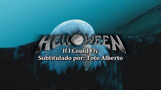 Helloween - If I Could Fly 🦅 [Subtitulos al Español / Lyrics]