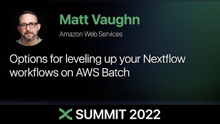 Nextflow Summit 2022 - Matt Vaughn