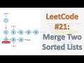 LeetCode 21: Merge Two Sorted Lists (Visualization)