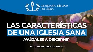 9. Discipulado Las Caracteristicas de una Iglesia Sana