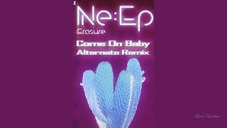 Erasure Come On Baby Alternate Remix + Instrumental