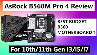 AsRock B560M Pro 4 Motherboard Review | Best Budget Motherboard for Intel 10th/11th i3/i5/i7 ?