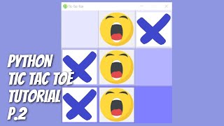Python / Tkinter - Tic Tac Toe Game Tutorial for Beginners with TKinter - Part 2/3
