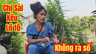 Lô Tô Kêu Hoài Không Ra Số, Chị Sal Nay Sao Dị Ta....