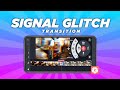 Signal Glitch Transition Effect in Kinemaster | Tutorial