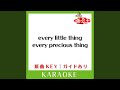 every little thing every precious thing (カラオケ) (原曲歌手:LINDBERG］)