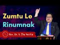 Zumtu Le Rinumnak - Rev. Dr. S. Ṭha Nei Fai