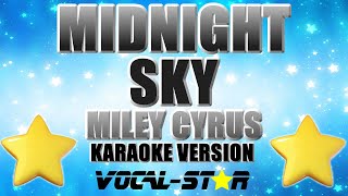 Miley Cyrus - Midnight Sky (Karaoke Version) with Lyrics HD Vocal-Star Karaoke