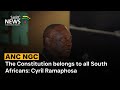 ANC NGC | The Constitution belongs to all South Africans: Cyril Ramaphosa