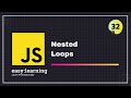 JavaScript for Beginners A -Z #32 | Nested Loops  - JavaScript Loops
