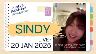 SINDY#S5-BNK48 : STUDENT LIVE 20 JAN 2025