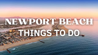 The 12 BEST Things To Do In Newport Beach