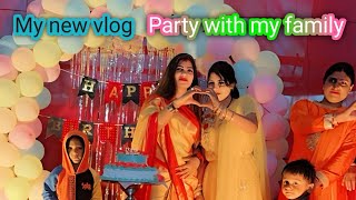 My new vlog with my birthday party: with my whole family: viral blog